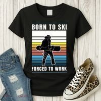 Born To Ski Forced To Work Women's T-Shirt thumb 3