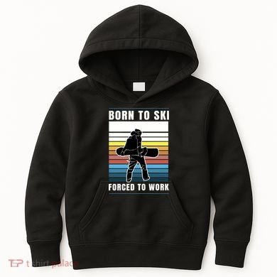 Born To Ski Forced To Work Kids Hoodie