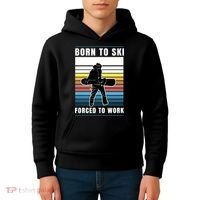 Born To Ski Forced To Work Kids Hoodie thumb 4