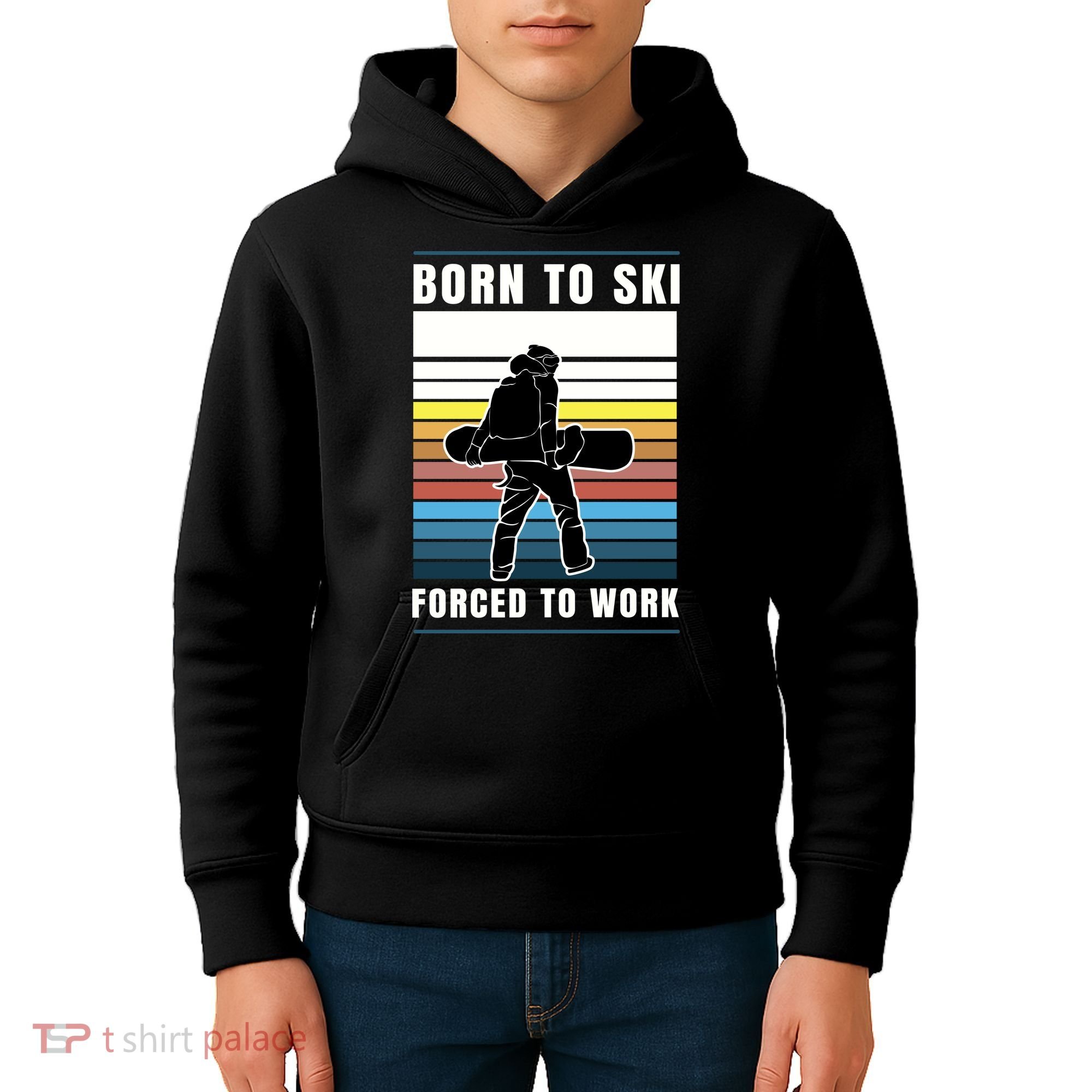 Born To Ski Forced To Work Kids Hoodie