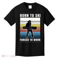 Born To Ski Forced To Work Kids T-Shirt thumb 0