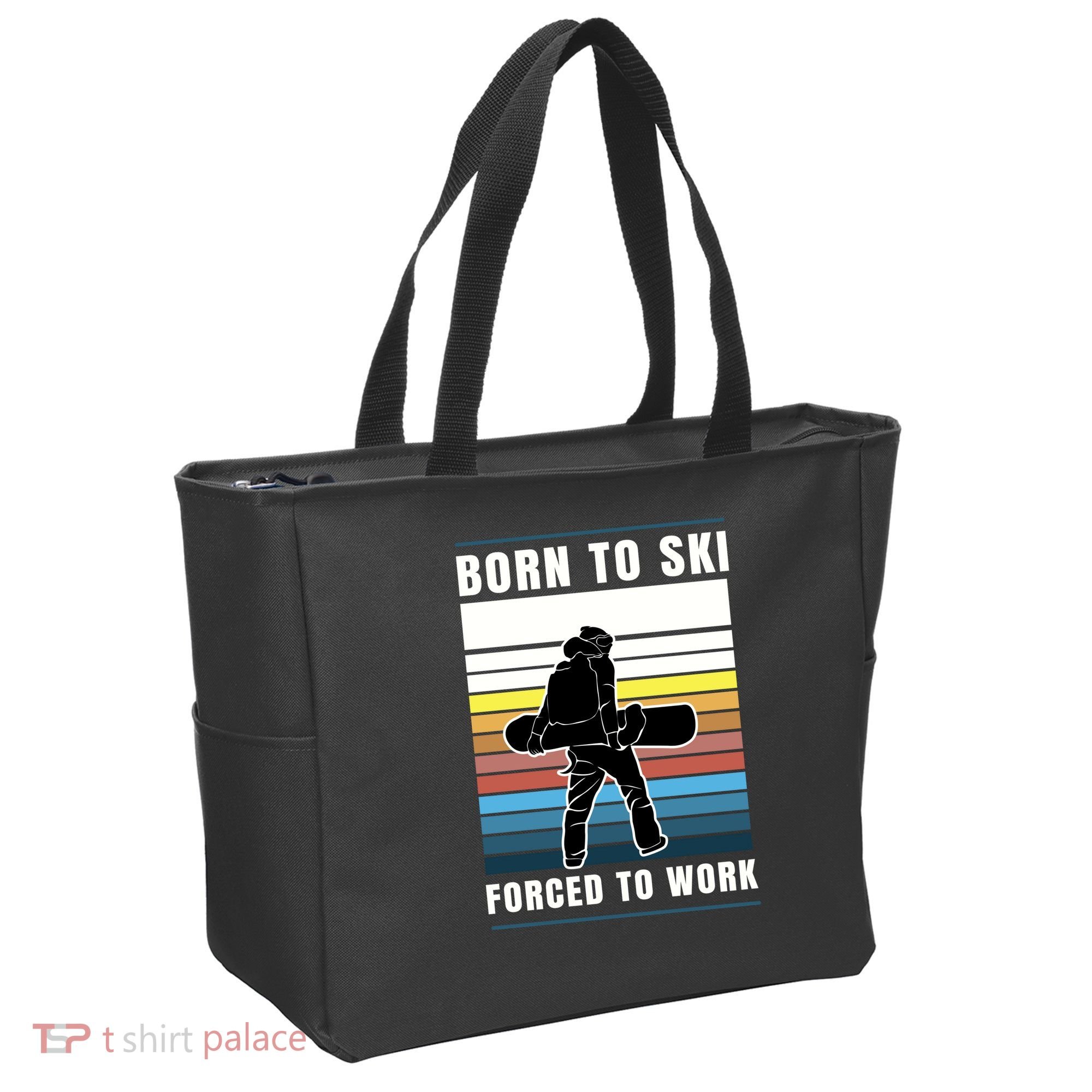 Born To Ski Forced To Work Tote Bag
