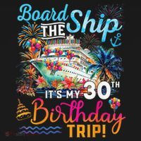 Board The Ship ItS My 30th Birthday Trip Cruise Vacation Backpack thumb 2