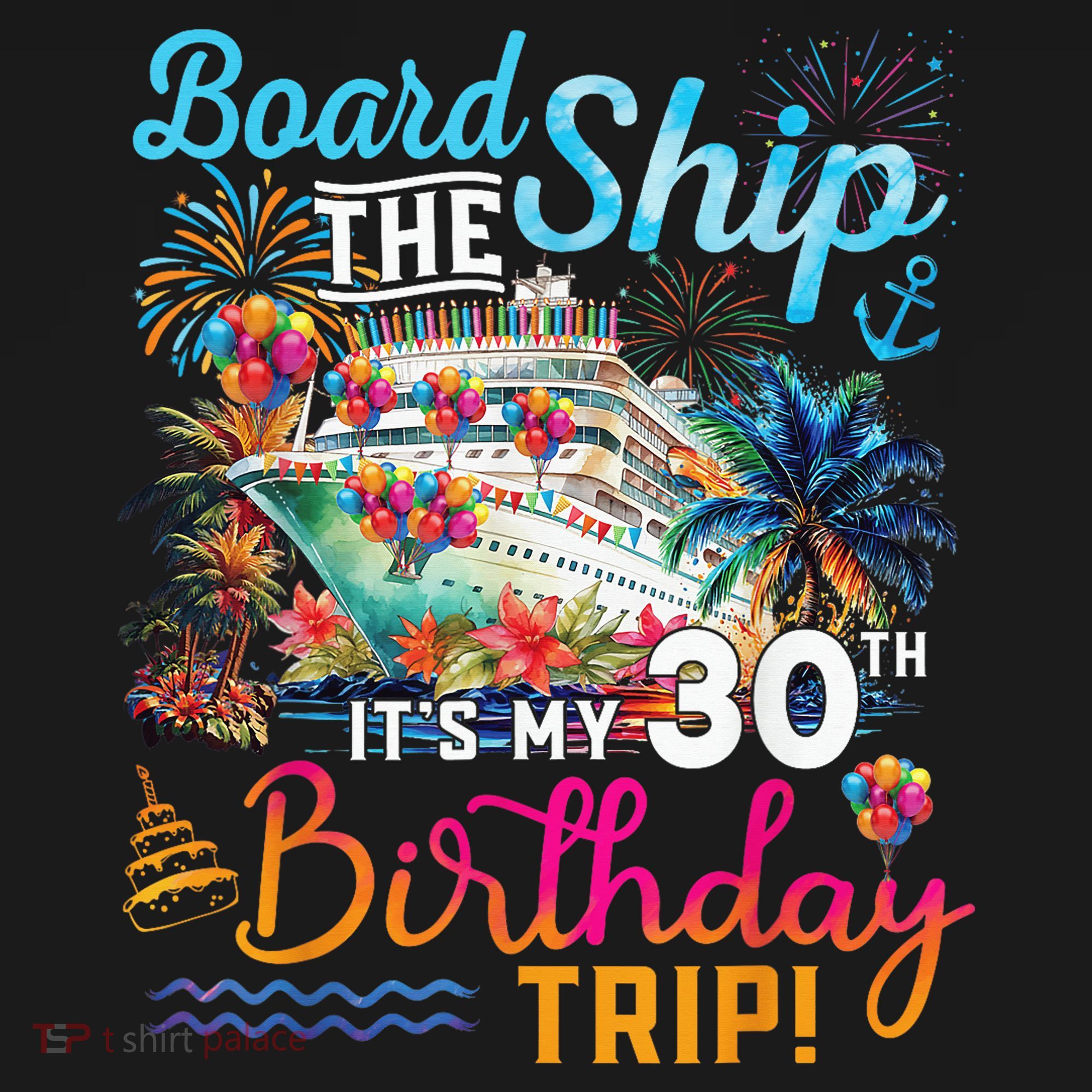 Board The Ship ItS My 30th Birthday Trip Cruise Vacation Ornament