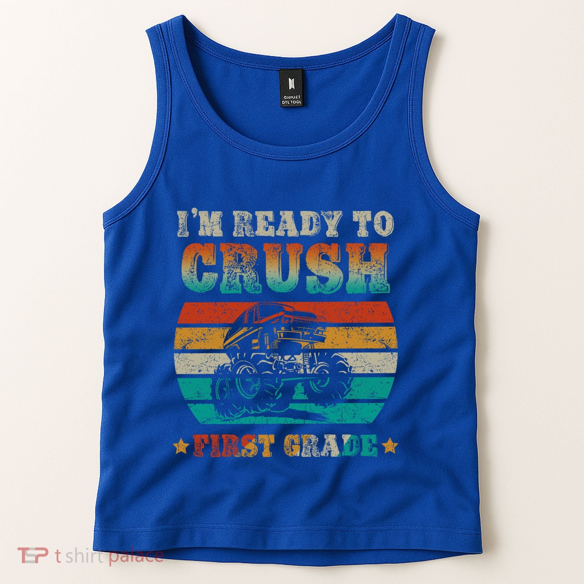 Back To School Ready To Crush First Grade Monster Truck Boys Meaningful Gift Tank Top