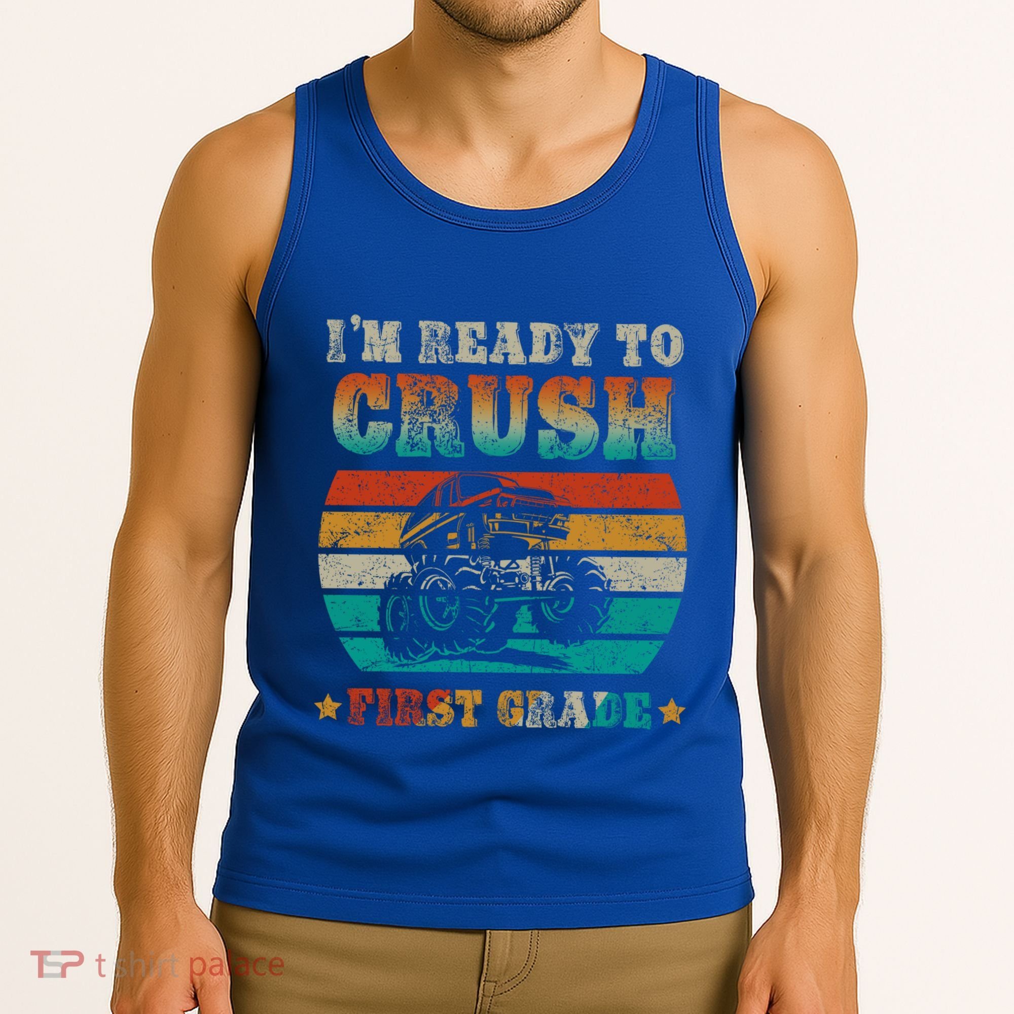 Back To School Ready To Crush First Grade Monster Truck Boys Meaningful Gift Tank Top