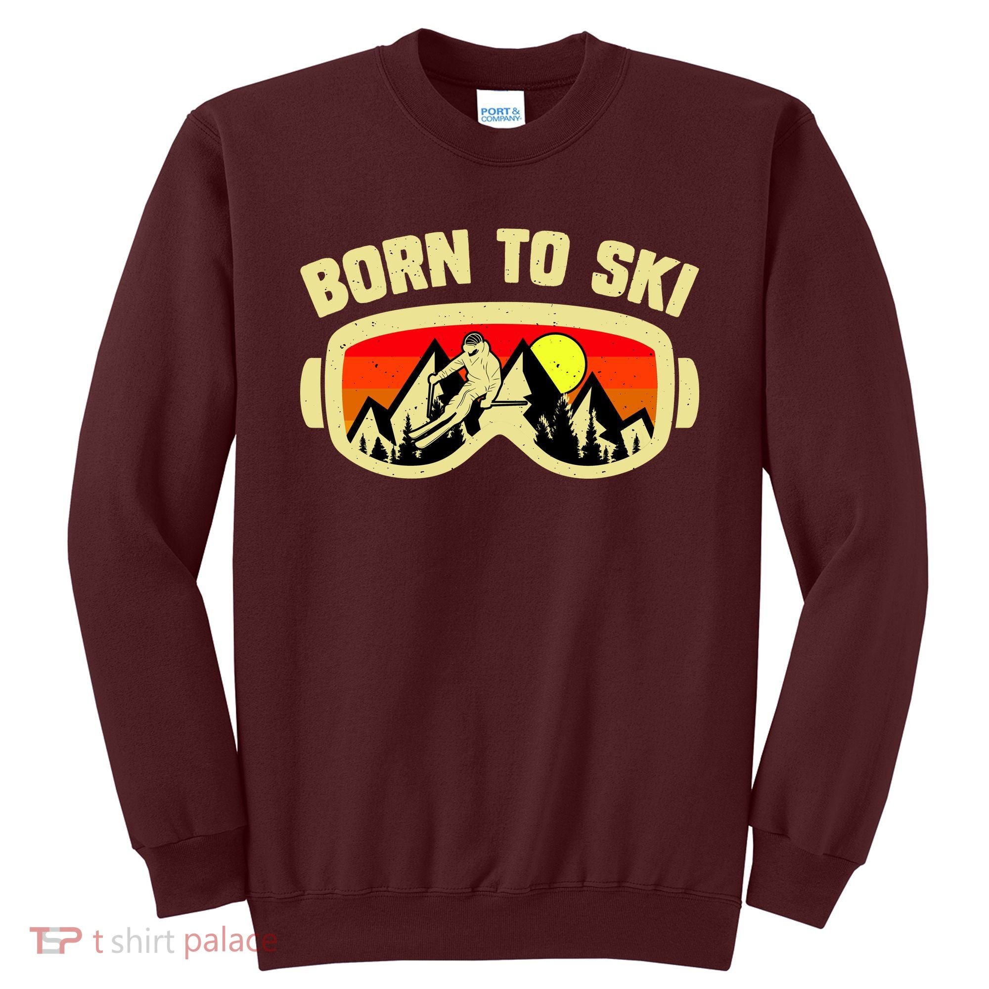 Born To Ski Sweatshirt
