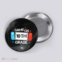 Back To School Game On 10th Grade Funny Gamer Boy Girl Button thumb 0