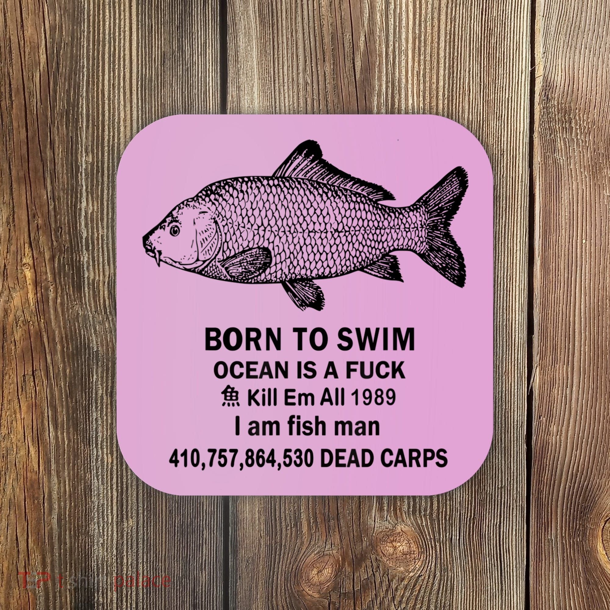 Born To Swim Ocean Is A Fuck Kill Em All 1989 Coaster
