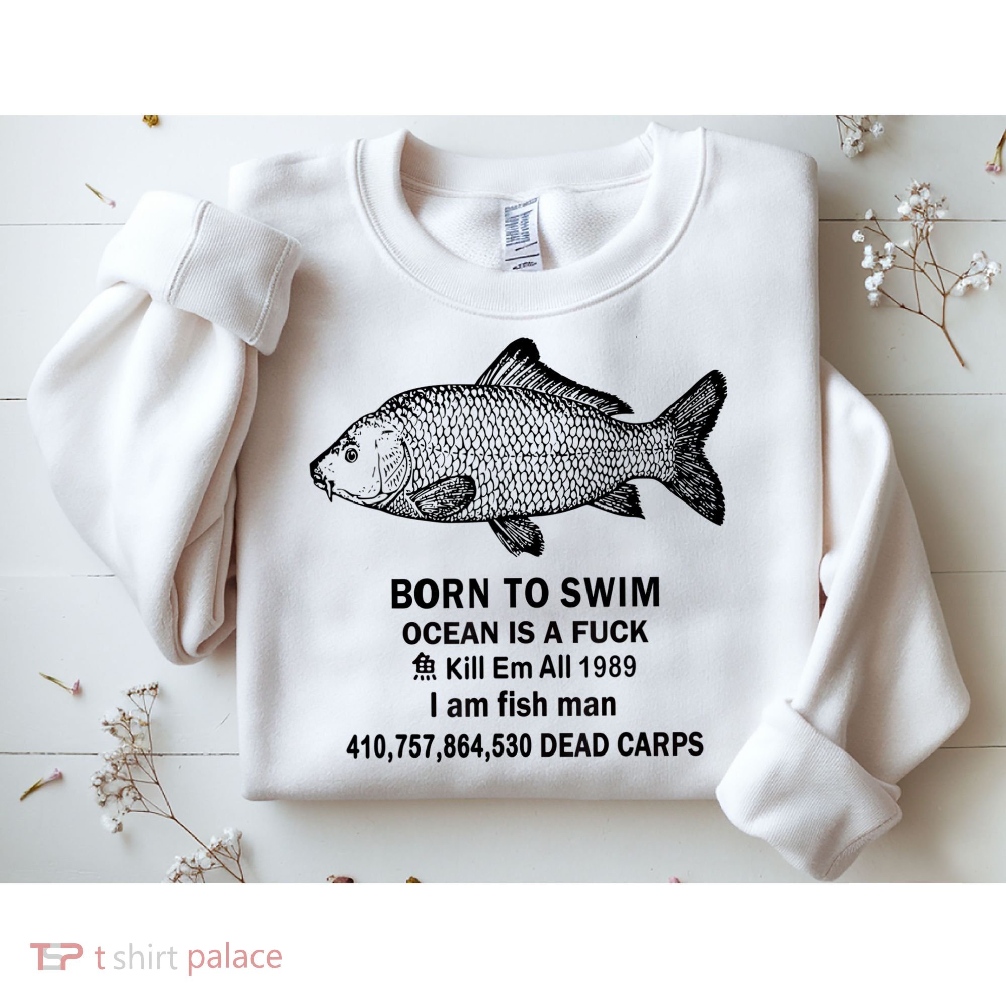 Born To Swim Ocean Is A Fuck Kill Em All 1989 Sweatshirt