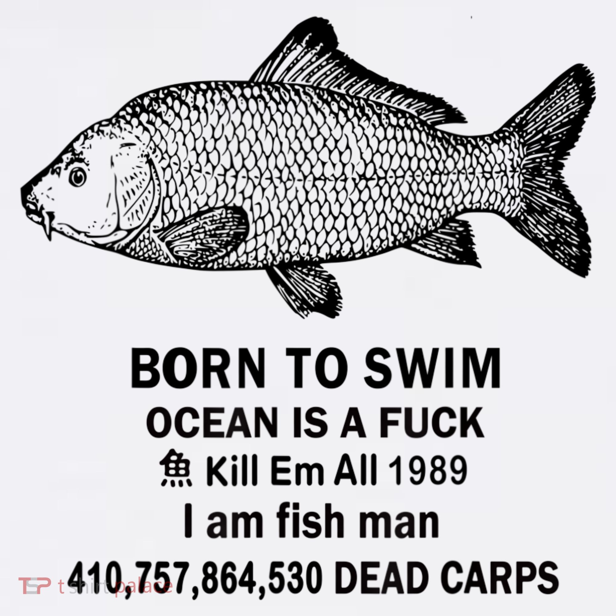 Born To Swim Ocean Is A Fuck Kill Em All 1989 T-Shirt