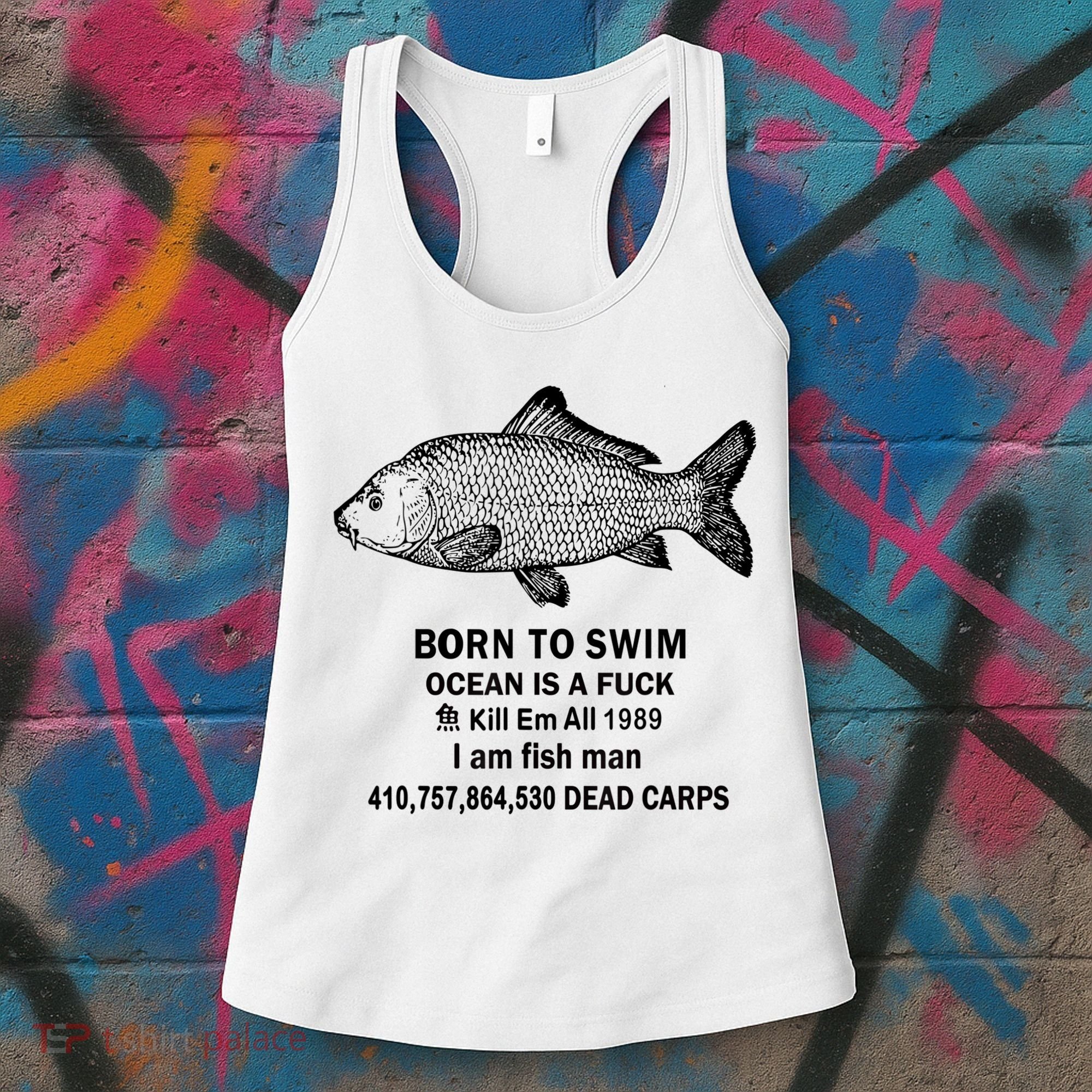 Born To Swim Ocean Is A Fuck Kill Em All 1989 Women's Tank Top