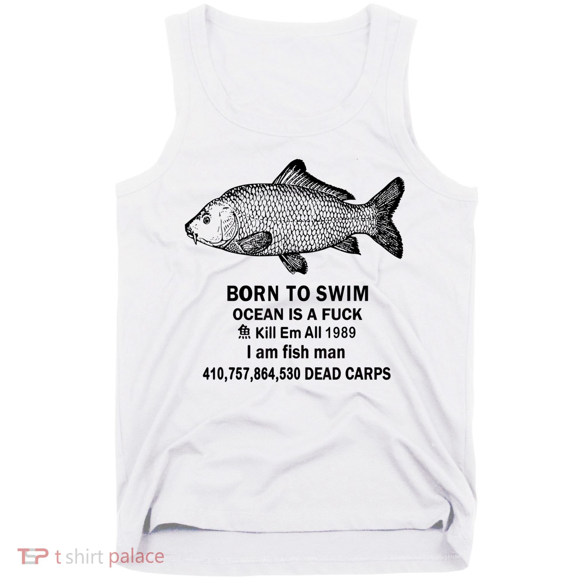 Born To Swim Ocean Is A Fuck Kill Em All 1989 Tank Top