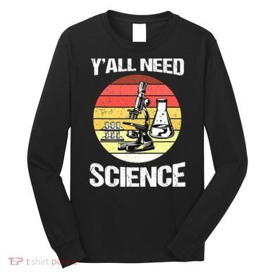 Back To School Y'all Need Science Teacher Long Sleeve Shirt