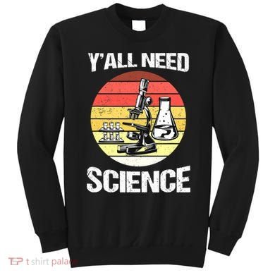 Back To School Y'all Need Science Teacher Sweatshirt
