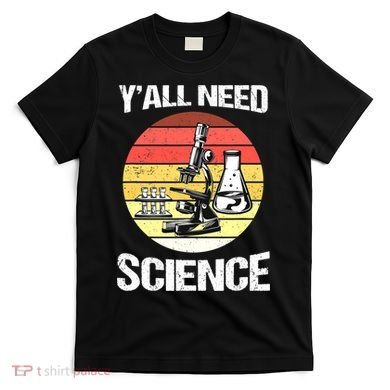 Back To School Y'all Need Science Teacher T-Shirt