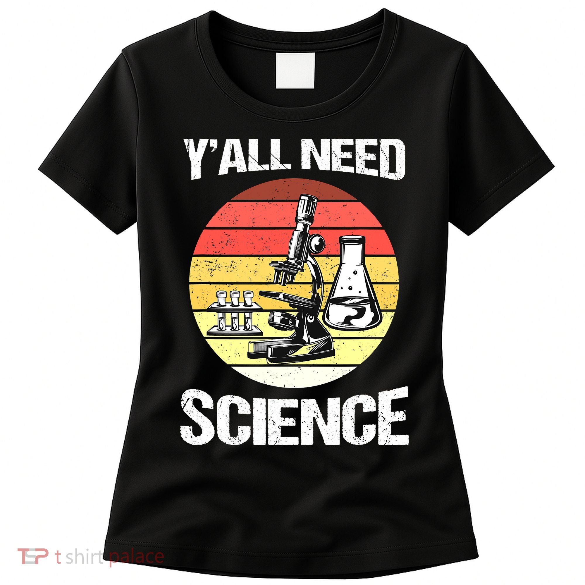 Back To School Y'all Need Science Teacher Women's T-Shirt