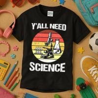 Back To School Y'all Need Science Teacher Kids T-Shirt thumb 3