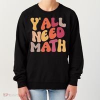 Back To School Yall Need Math Teachers Women Women's Sweatshirt thumb 0