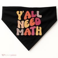 Back To School Yall Need Math Teachers Women USA-Made Doggie Bandana thumb 0
