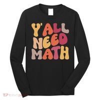 Back To School Yall Need Math Teachers Women Long Sleeve Shirt thumb 0