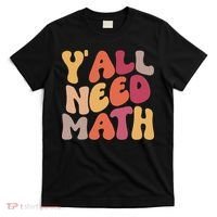 Back To School Yall Need Math Teachers Women T-Shirt thumb 0