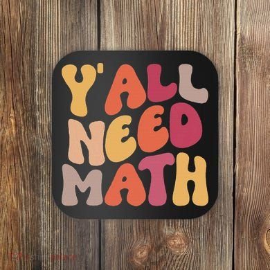 Back To School Yall Need Math Teachers Women Coaster
