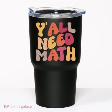 Back To School Yall Need Math Teachers Women Tumbler
