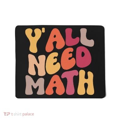 Back To School Yall Need Math Teachers Women Mousepad