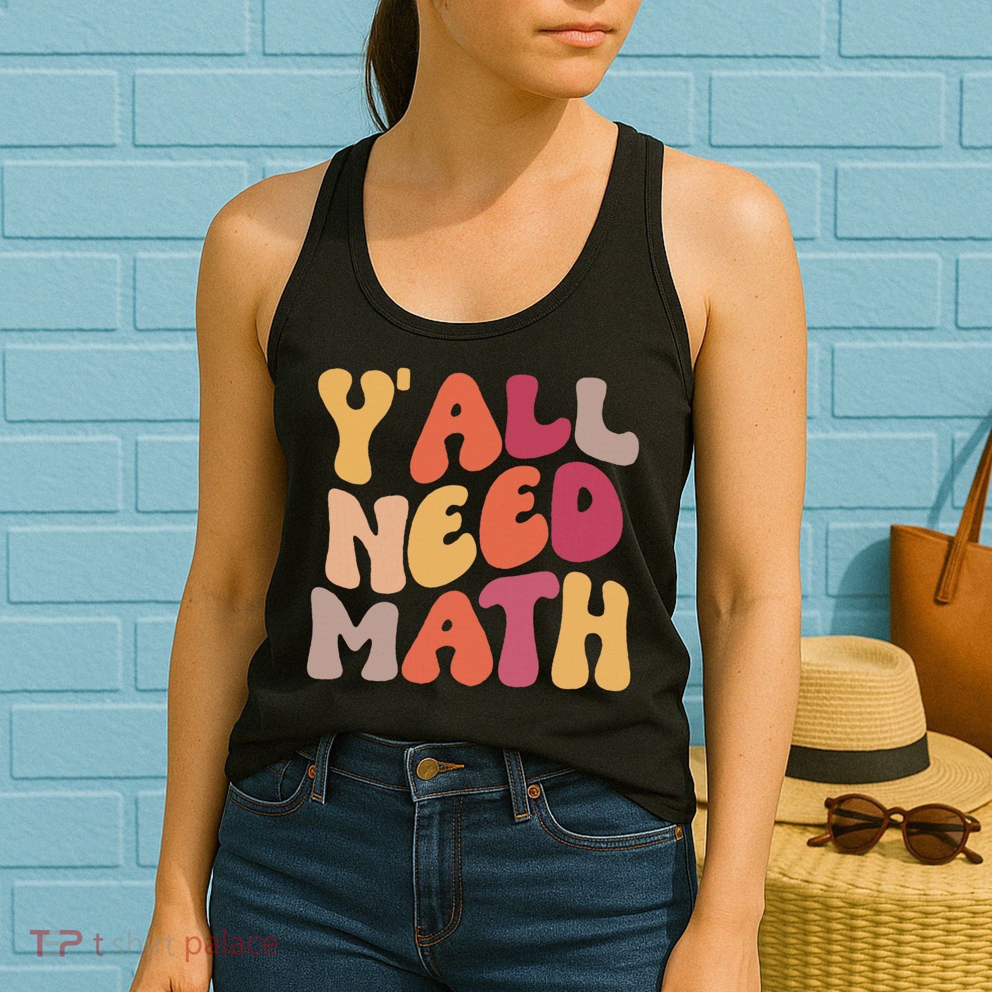 Back To School Yall Need Math Teachers Women Women's Tank Top
