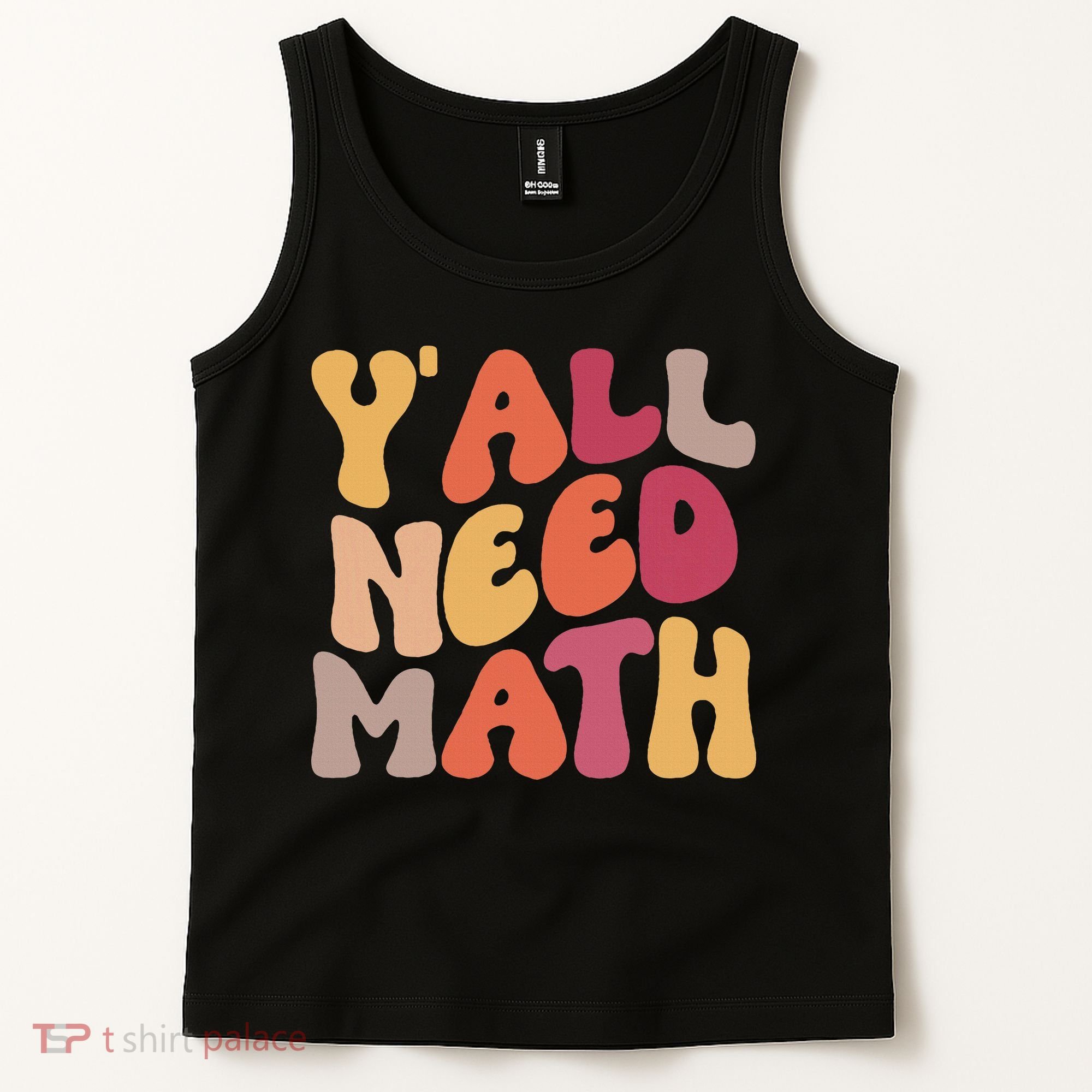 Back To School Yall Need Math Teachers Women Tank Top