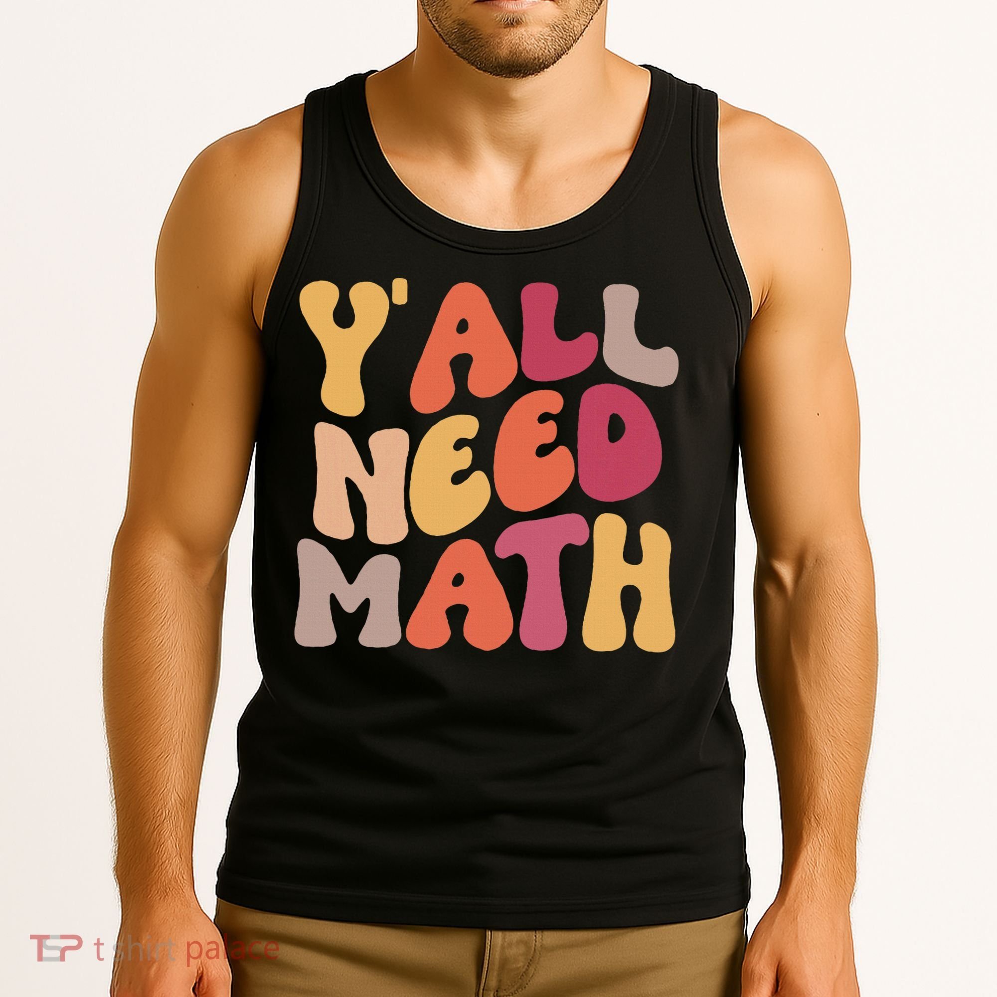 Back To School Yall Need Math Teachers Women Tank Top