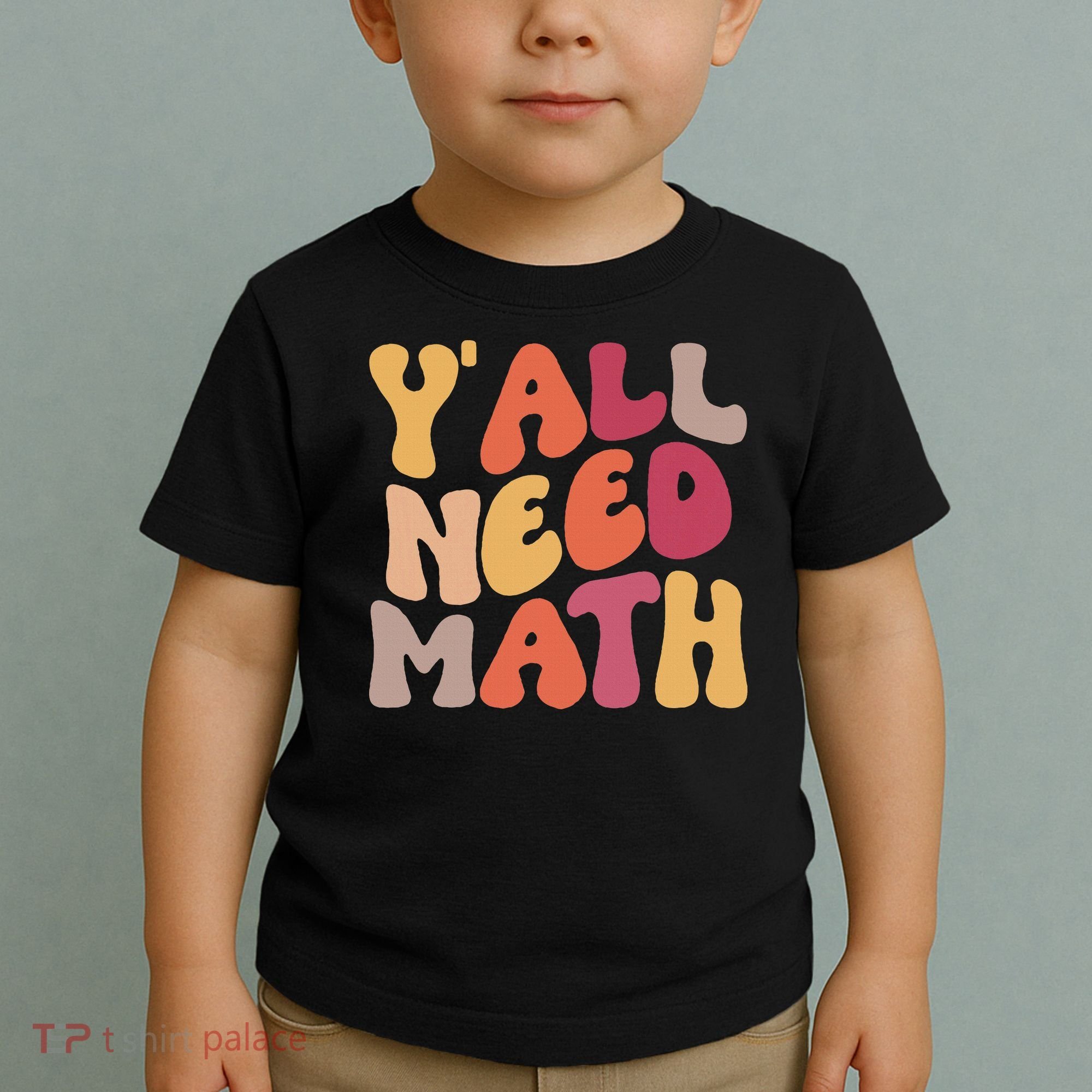 Back To School Yall Need Math Teachers Women Toddler T-Shirt