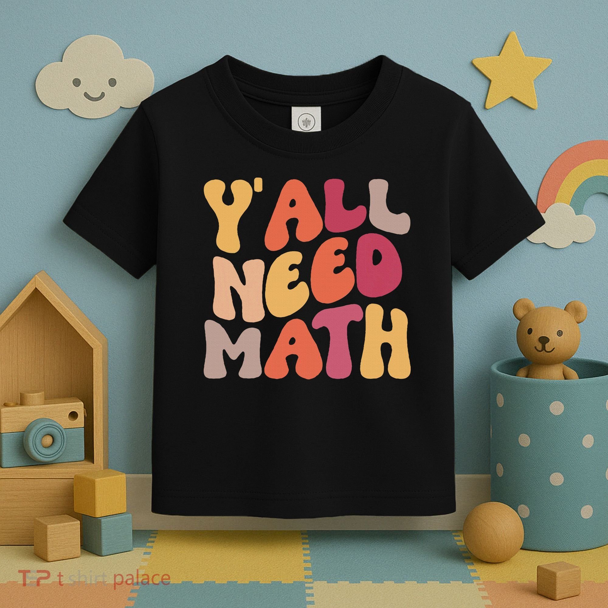 Back To School Yall Need Math Teachers Women Toddler T-Shirt