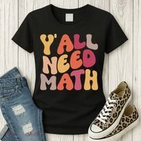Back To School Yall Need Math Teachers Women Women's T-Shirt thumb 3