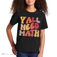 Back To School Yall Need Math Teachers Women Kids T-Shirt thumb 2