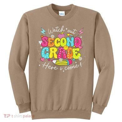 Back To School Watch Out Second Grade Here I Come Pencil Sweatshirt