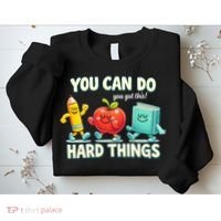 Back To School Gift You Can Do Hard Things Teacher Sweatshirt thumb 2