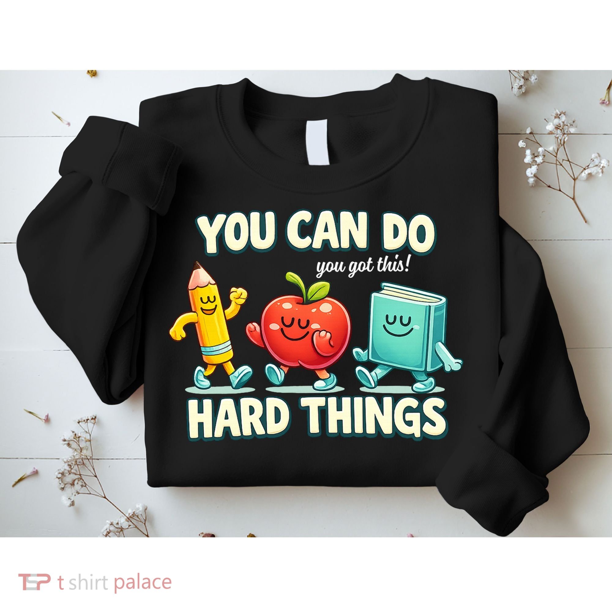 Back To School Gift You Can Do Hard Things Teacher Sweatshirt