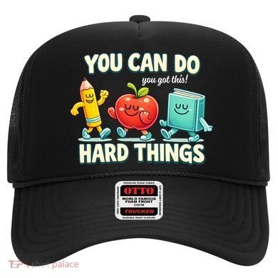 Back To School Gift You Can Do Hard Things Teacher Hat
