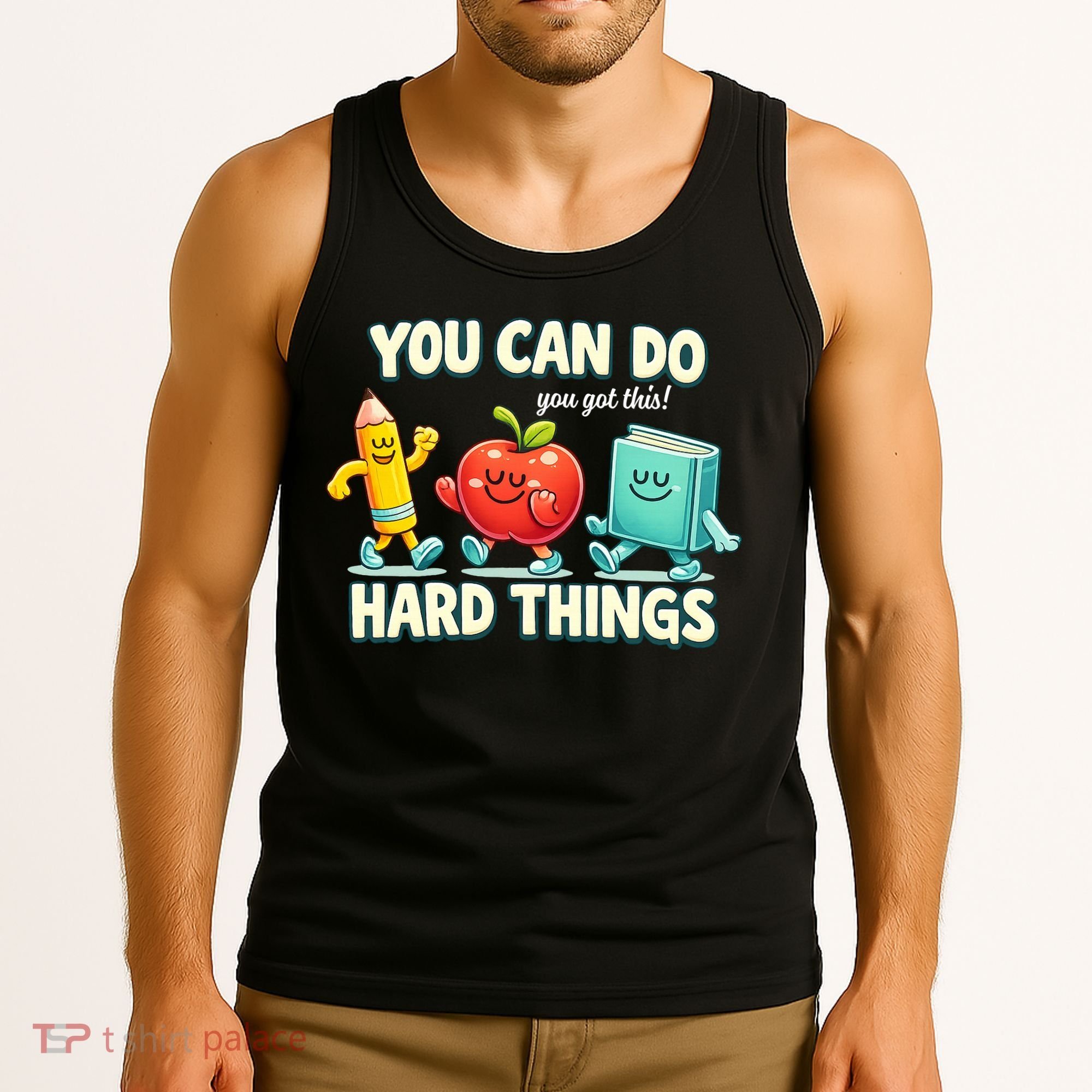 Back To School Gift You Can Do Hard Things Teacher Tank Top