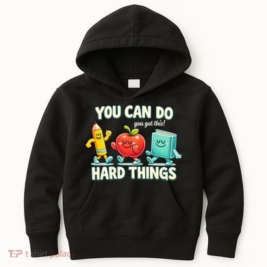 Back To School Gift You Can Do Hard Things Teacher Kids Hoodie