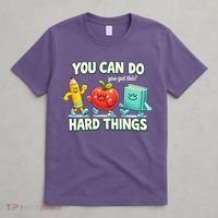 Back To School Gift You Can Do Hard Things Teacher T-Shirt thumb 4