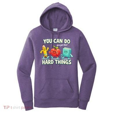 Back To School Gift You Can Do Hard Things Teacher Women's Hoodie