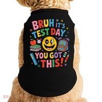 Back To School Bruh Its Test Day You Got This For Students Doggie Tank thumb 0
