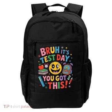 Back To School Bruh Its Test Day You Got This For Students Backpack