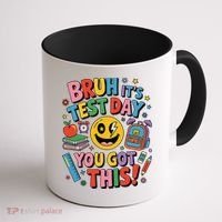 Back To School Bruh Its Test Day You Got This For Students Coffee Mug thumb 1