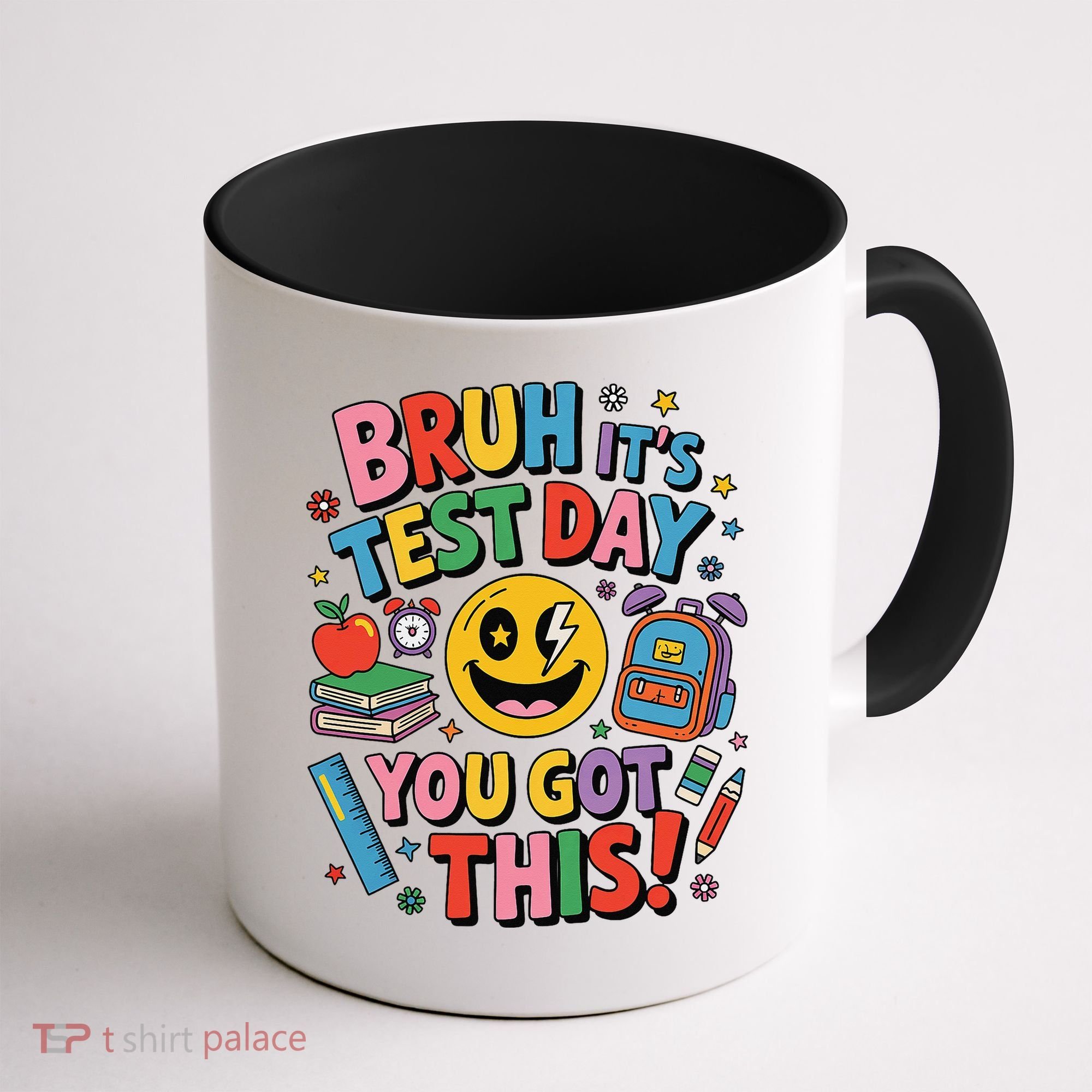 Back To School Bruh Its Test Day You Got This For Students Coffee Mug