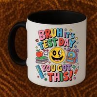 Back To School Bruh Its Test Day You Got This For Students Coffee Mug thumb 2