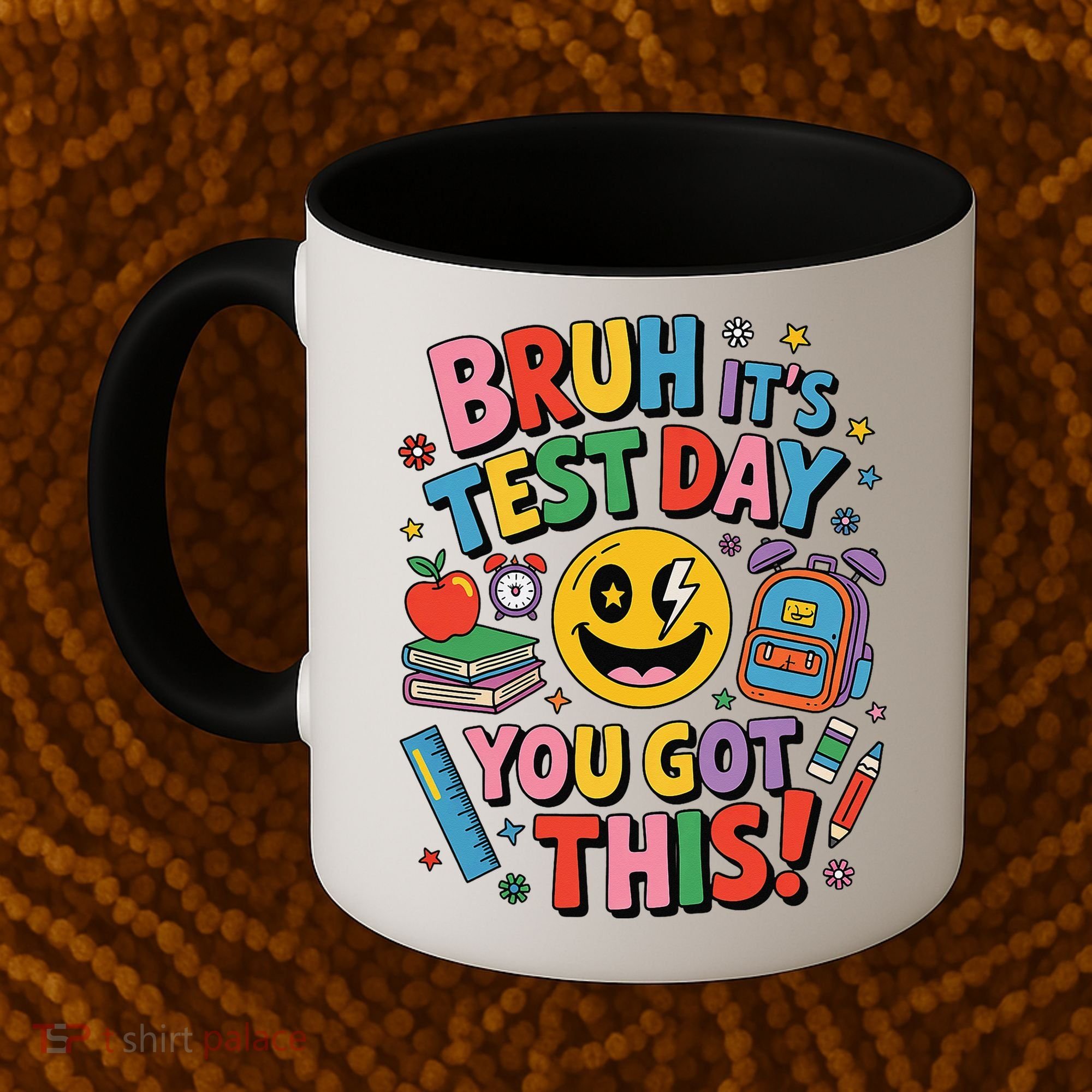 Back To School Bruh Its Test Day You Got This For Students Coffee Mug